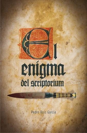 EL ENIGMA DEL SCRIPTORIUM | 9788467593525 | RUIZ GARCÍA, PEDRO | Llibreria infantil en català