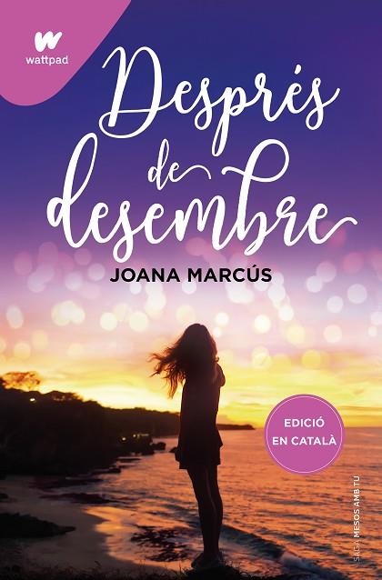 DESPRÉS DE DESEMBRE ( MESOS AMB TU 2 ) | 9788419241191 | MARCÚS, JOANA | Llibreria infantil en català