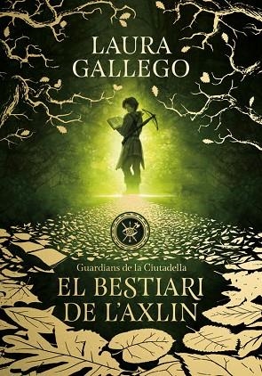 EL BESTIARI DE L'AXLIN ( GUARDIANS DE LA CIUTADELLA 1 ) | 9788490439326 | GALLEGO, LAURA | Llibreria infantil en català