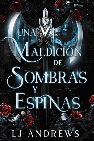 UNA MALDICIÓN DE SOMBRAS Y ESPINAS | 9788419988027 | ANDREWS, LJ | Llibreria infantil en català