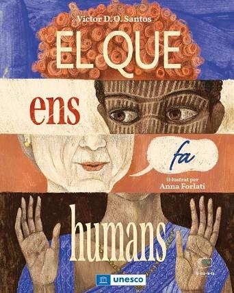 EL QUE ENS FA HUMANS | 9788418232435 | DIAS DE OLIVEIRA SANTOS, VICTOR/FORLATI, ANNA | Llibreria infantil en català