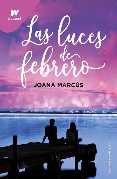 LAS LUCES DE FEBRERO  ( MESES A TU LADO 4 ) | 9788419421135 | MARCÚS, JOANA | Llibreria infantil en català