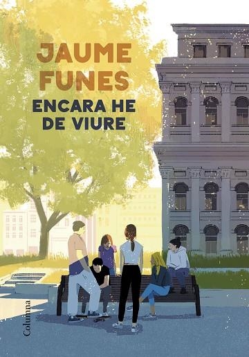 ENCARA HE DE VIURE | 9788466428699 | FUNES, JAUME | Llibreria infantil en català