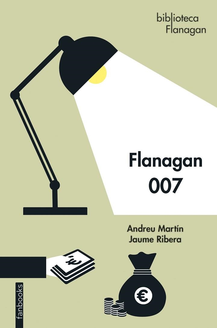 FLANAGAN 007 | 9788418327865 | MARTÍN, ANDREU/RIBERA, JAUME | Llibreria infantil en català