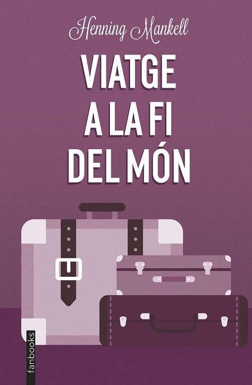 VIATGE A LA FI DEL MÓN | 9788419150219 | MANKELL, HENNING | Llibreria infantil en català