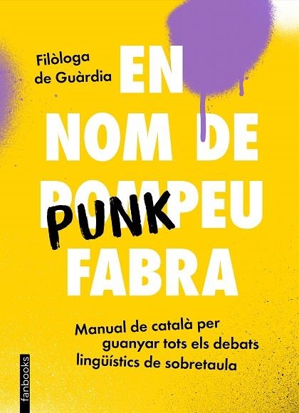 EN NOM DE PUNKPEU FABRA | 9788419150448 | FILÒLOGA DE GUÀRDIA | Llibreria infantil en català