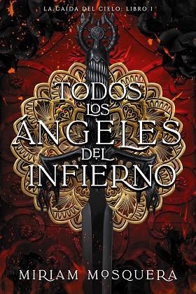 TODOS LOS ÁNGELES DEL INFIERNO ( LA CAÍDA DEL CIELO 1 ) | 9788419988102 | MOSQUERA, MIRIAM | Llibreria infantil en català