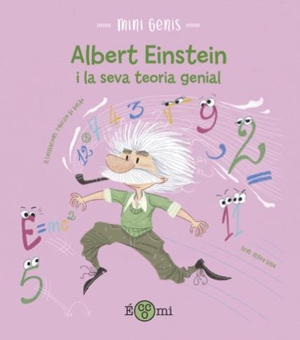 ALBERT EINSTEIN I LA SEVA TEORIA GENIAL**** | 9788419262110 | VILLA, ALTEA | Llibreria infantil en català