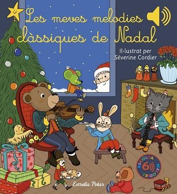 LES MEVES MELODIES CLÀSSIQUES DE NADAL | 9788413892863 | CORDIER, SÉVERINE | Llibreria infantil en català