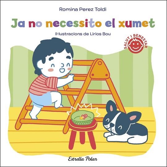 JA NO NECESSITO EL XUMET | 9788413891828 | PEREZ TOLDI, ROMINA | Llibreria infantil en català