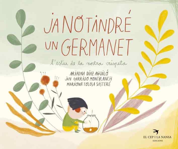 JA NO TINDRÉ UN GERMANET L'ESTIU DE LA NOSTRA CRISPETA | 9788418522536 | DÍAZ AGUILÓ, ARIADNA | Llibreria infantil en català