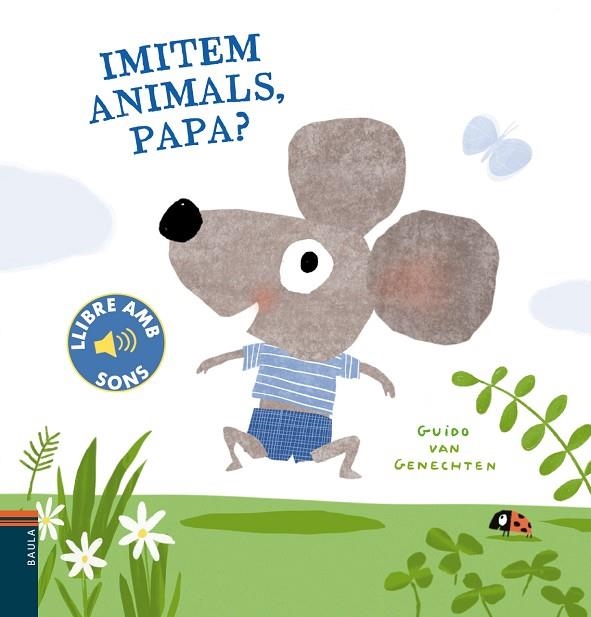 IMITEM ANIMALS PAPA ? | 9788447941780 | VAN GENECHTEN, GUIDO | Llibreria infantil en català