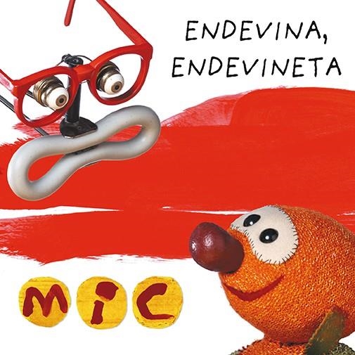 MIC ENDEVINA ENDEVINETA 3 | 9788424672584 | GIMÓ, LAIA/MESEGUER, MAICA/TRIAS, MANEL | Llibreria infantil en català