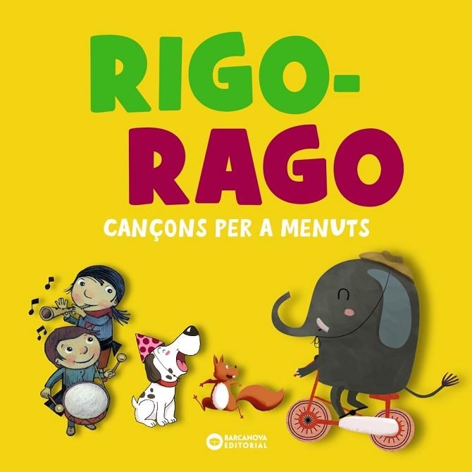 RIGO RAGO CANÇONS PER A MENUTS | 9788448959821 | EDITORIAL BARCANOVA | Llibreria infantil en català