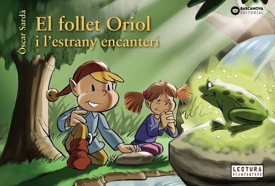 EL FOLLET ORIOL I L'ESTRANY ENCANTERI | 9788448950323 | SARDÀ, ÒSCAR | Llibreria infantil en català