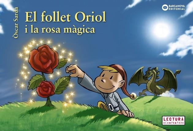 EL FOLLET ORIOL I LA ROSA MÀGICA | 9788448946524 | SARDÀ, ÒSCAR | Llibreria infantil en català