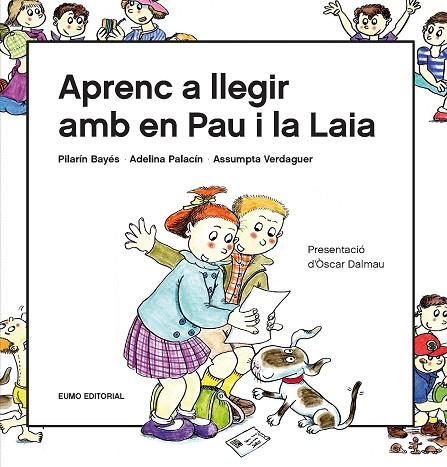 APRENC A LLEGIR AMB EN PAU I LA LAIA | 9788497666916 | BAYÉS LUNA, PILARÍN/VERDAGUER DODAS, ASSUMPTA/PALACÍN PEGUERA, ADELINA | Llibreria infantil en català