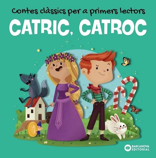 CATRIC CATROC CONTES CLÀSSICS PER A PRIMERS LECTORS | 9788448953959 | BALDÓ, ESTEL/GIL, ROSA/SOLIVA, MARIA | Llibreria infantil en català