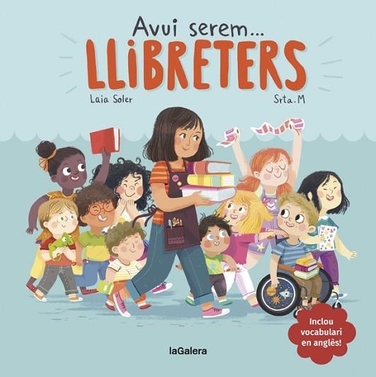 AVUI SEREM LLIBRETERS | 9788424663810 | SOLER, LAIA | Llibreria infantil en català