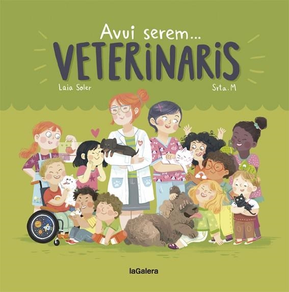 AVUI SEREM VETERINARIS | 9788424663803 | SOLER, LAIA | Llibreria infantil en català