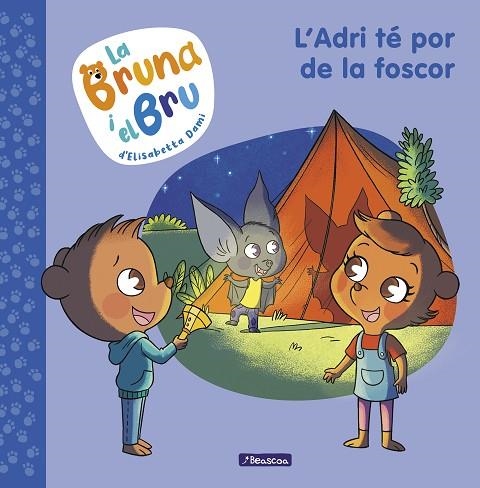 LA BRUNA I EL BRU 1 L'ADRI TÉ POR DE LA FOSCOR | 9788448860011 | DAMI, ELISABETTA | Llibreria infantil en català