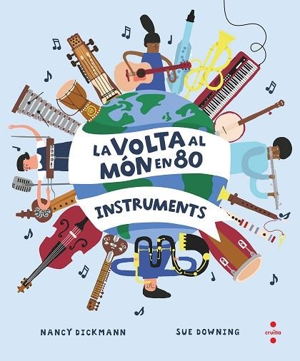 LA VOLTA AL MÓN EN 80 INSTRUMENTS | 9788466154451 | DICKMANN, NANCY | Llibreria infantil en català