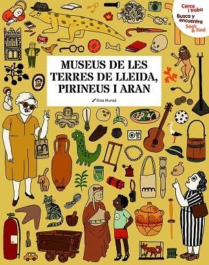 MUSEUS DE LES TERRES DE LLEIDA PIRINEUS I ARAN | 9788494897887 | MUNSÓ, ELISENDA | Llibreria infantil en català