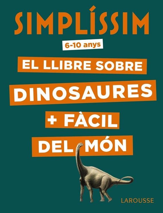 SIMPLÍSSIM EL LLIBRE SOBRE DINOSAURES + FÀCIL DEL MÓN | 9788417720056 | MATHIVET, ÉRIC | Llibreria infantil en català