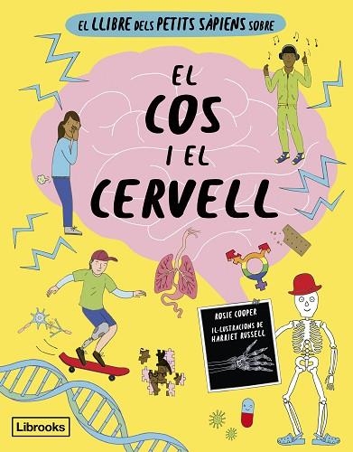 EL LLIBRE DELS PETITS SÀPIENS SOBRE EL COS I EL CERVELL | 9788412725384 | COOPER, ROSIE | Llibreria infantil en català