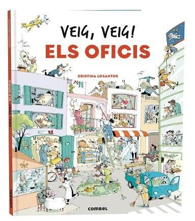 VEIG VEIG ! ELS OFICIS | 9788411580328 | LOSANTOS, CRISTINA | Llibreria infantil en català