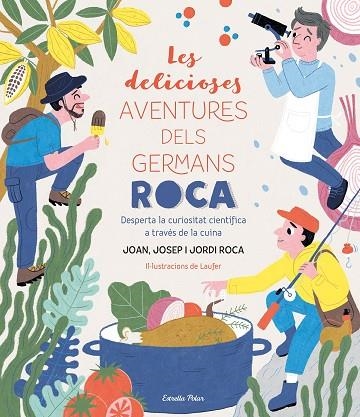 LES DELICIOSES AVENTURES DELS GERMANS ROCA | 9788413890913 | ROCA, JOSEP/ROCA, JORDI/ROCA, JOAN | Llibreria infantil en català