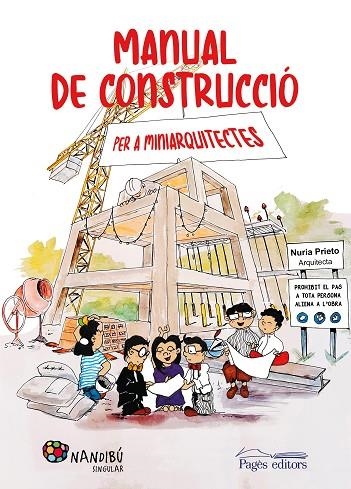 MANUAL DE CONSTRUCCIÓ PER A MINIARQUITECTES | 9788413032849 | PRIETO GONZÁLEZ, NÚRIA | Llibreria infantil en català