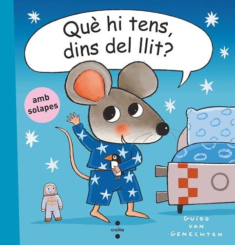 QUÈ HI TENS DINS DEL LLIT | 9788466153089 | VAN GENECHTEN, GUIDO | Llibreria infantil en català