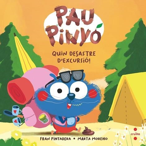 PAU PINYÓ QUIN DESASTRE D'EXCURSIÓ | 9788466156448 | PINTADERA, FRAN | Llibreria infantil en català