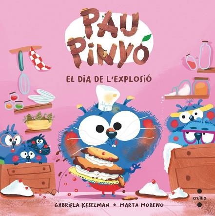 PAU PINYÓ EL DIA DE L'EXPLOSIÓ | 9788466156455 | KESELMAN, GABRIELA | Llibreria infantil en català