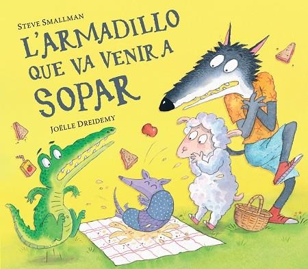 L'ARMADILLO QUE VA VENIR A SOPAR | 9788448865955 | SMALLMAN, STEVE | Llibreria infantil en català