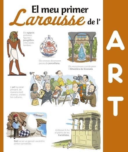 EL MEU PRIMER LAROUSSE DE L'ART | 9788416641376 | LAROUSSE EDITORIAL | Llibreria infantil en català