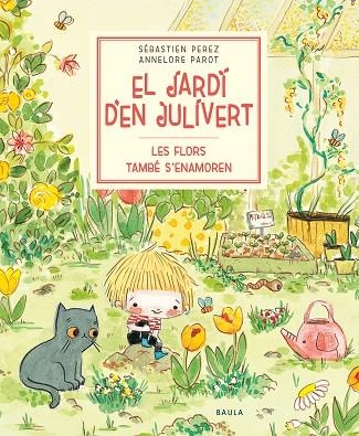 LES FLORS TAMBÉ S'ENAMOREN | 9788447945047 | PEREZ, SÉBASTIEN | Llibreria infantil en català