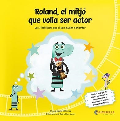 ROLAND EL MITJÓ QUE VOLIA SER ACTOR | 9788419565563 | NADAL MILLANES, DIANA/SAN MARTÍN, GABRIEL | Llibreria infantil en català