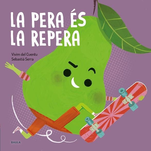 LA PERA ÉS LA REPERA | 9788447949090 | VIVIM DEL CUENTU | Llibreria infantil en català