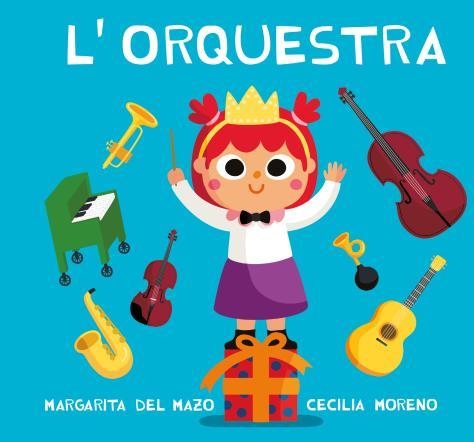 L'ORQUESTRA | 9788418753466 | DEL MAZO, MARGARITA/MORENO, CECILIA | Llibreria infantil en català