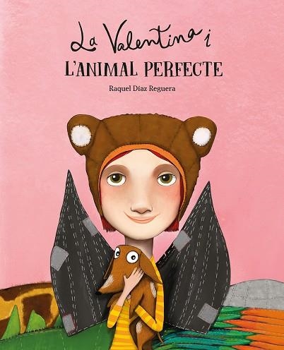 LA VALENTINA I L’ANIMAL PERFECTE | 9788410074569 | DÍAZ REGUERA, RAQUEL | Llibreria infantil en català