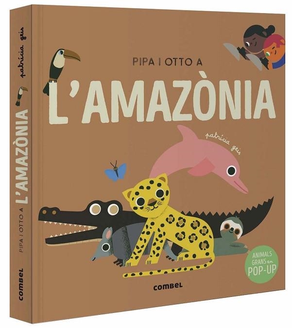 PIPA I OTTO A L'AMAZÒNIA | 9788491019060 | GEIS CONTI, PATRICIA | Llibreria infantil en català