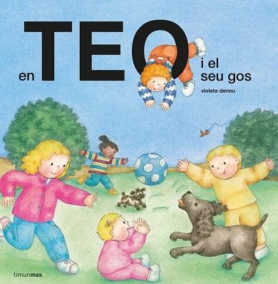 EN TEO I EL SEU GOS | 9788491379348 | DENOU, VIOLETA | Llibreria infantil en català