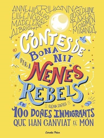 CONTES DE BONA NIT PER A NENES REBELS100 DONES IMMIGRANTS QUE HAN CANVIAT EL MÓN | 9788418135699 | FAVILLI, ELENA | Llibreria infantil en català