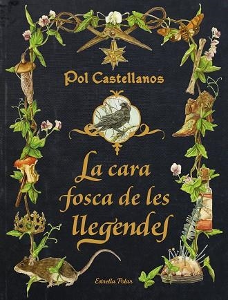 LA CARA FOSCA DE LES LLEGENDES | 9788413896205 | CASTELLANOS, POL | Llibreria infantil en català