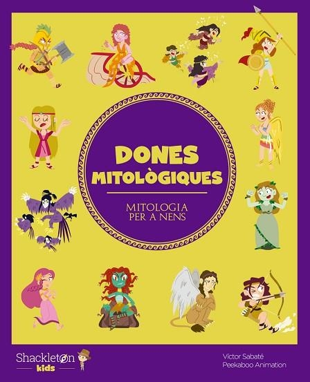 DONES MITOLÒGIQUES | 9788413611099 | SABATÉ, VICTOR | Llibreria infantil en català