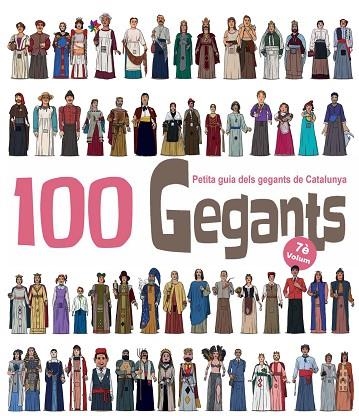 100 GEGANTS VOLUM 7 PETITA GUIA DELS GEGANTS DE CATALUNYA | 9788417756840 | GARRIDO RAMOS, AITOR | Llibreria infantil en català