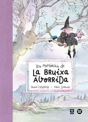 LES MEMÒRIES DE LA BRUIXA AVORRIDA | 9788418288531 | LARREULA I VIDAL, ENRIC | Llibreria infantil en català