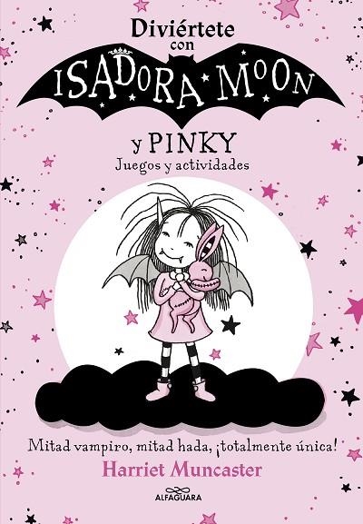 DIVIÉRTETE CON ISADORA Y PINKY JUEGOS Y ACTIVIDADES ( ISADORA MOON ) | 9788420458472 | MUNCASTER, HARRIET | Llibreria infantil en català